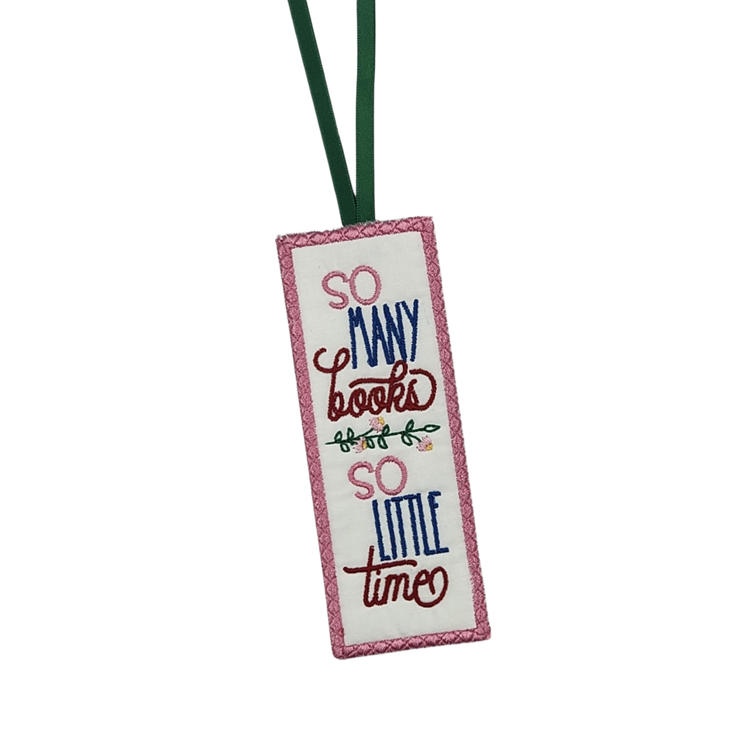 Embroidered Bookmark - So Many Books So Little Time