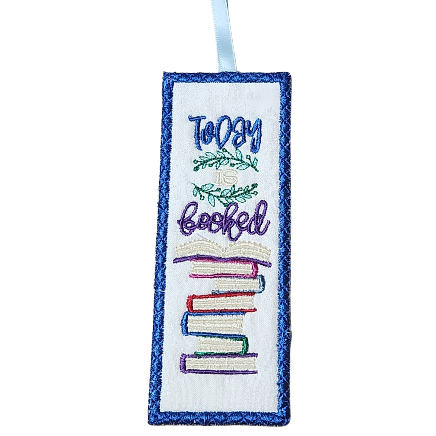 Embroidered Bookmark - Today I'm Booked
