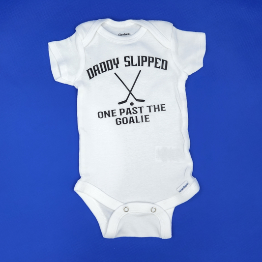 Daddy Slipped Past the Goalie Baby Bodysuit