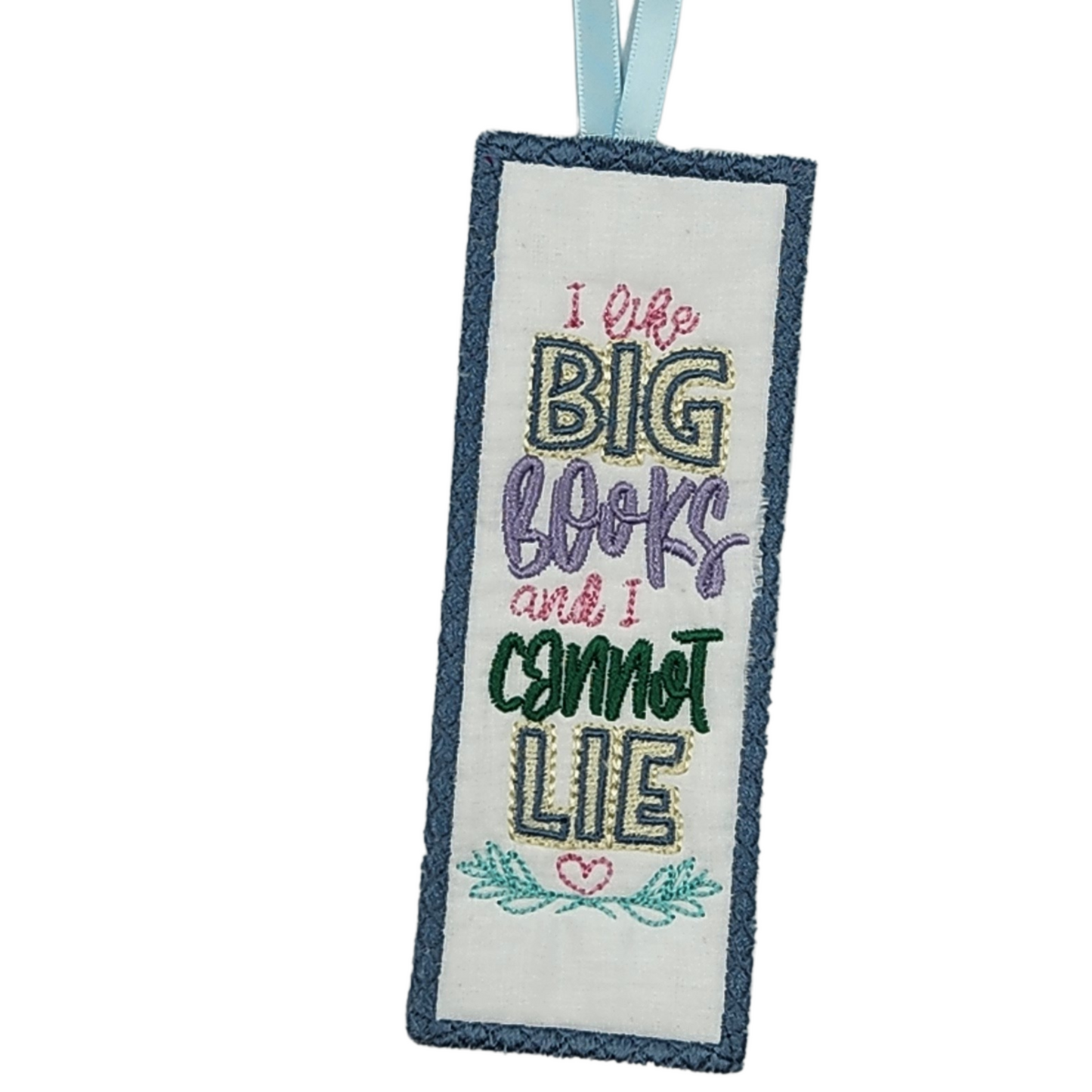 Embroidered Bookmark - I Like Big Books and I Cannot Lie