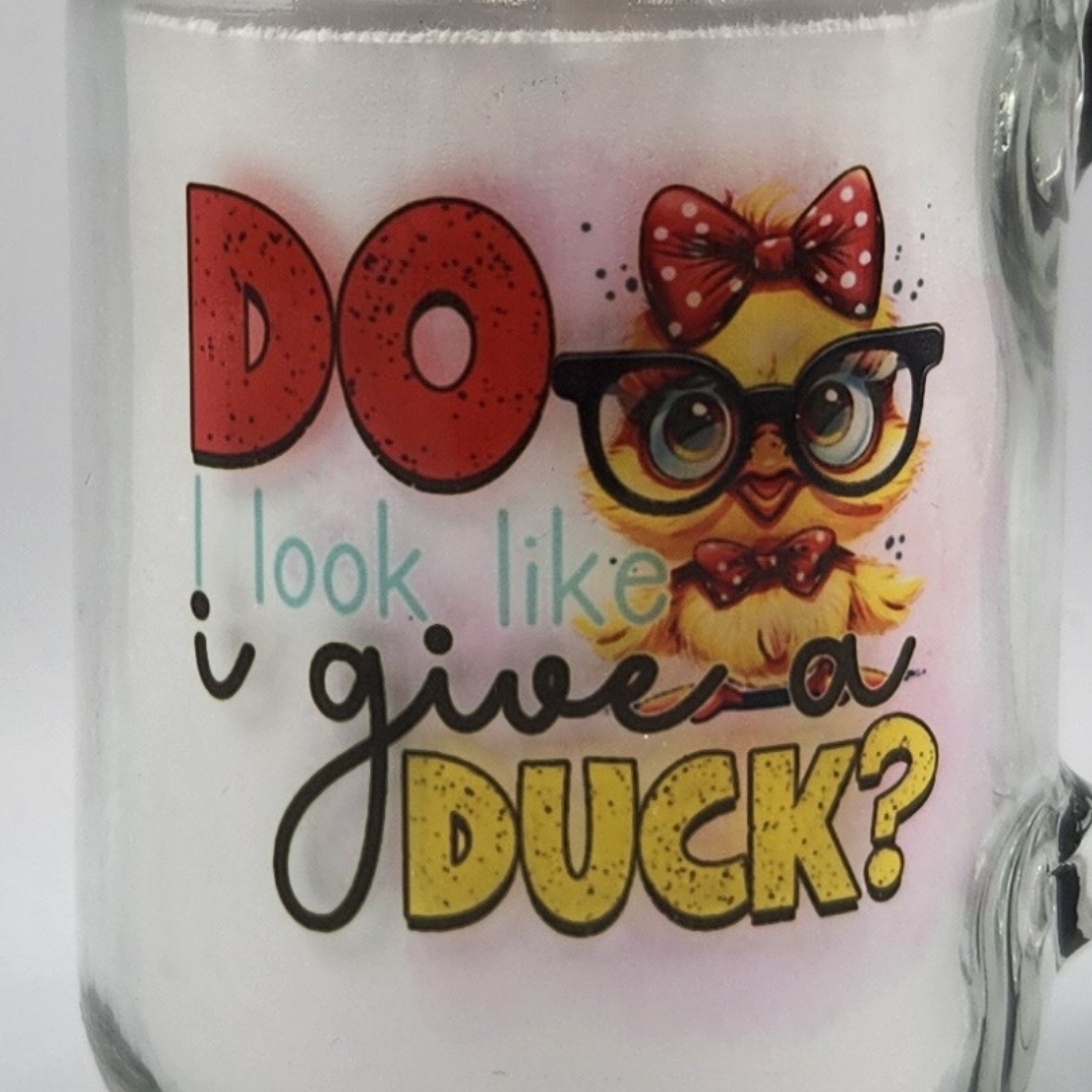 Do I Look Like I Give a Duck 12oz Mason Jar Glass