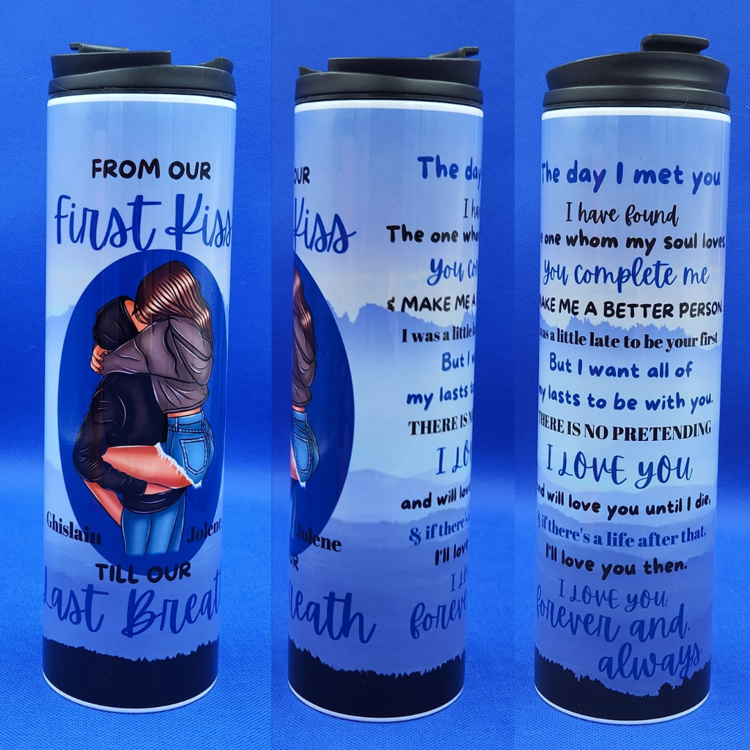 Flip Top 20 oz Tumbler - From Our First Kiss Til our Last Breath